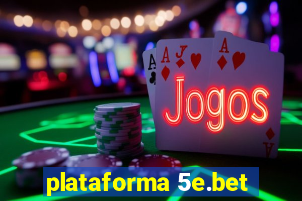 plataforma 5e.bet